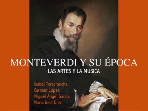 Monteverdi y su época. Las artes y la música.