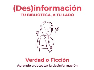 Verdad o ficción; Aprende a detectar la desinformación