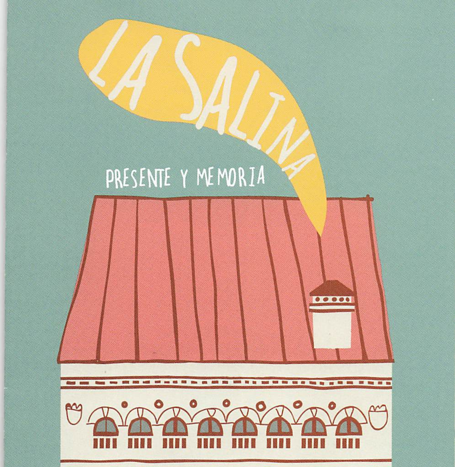 La Salina: presente y memoria