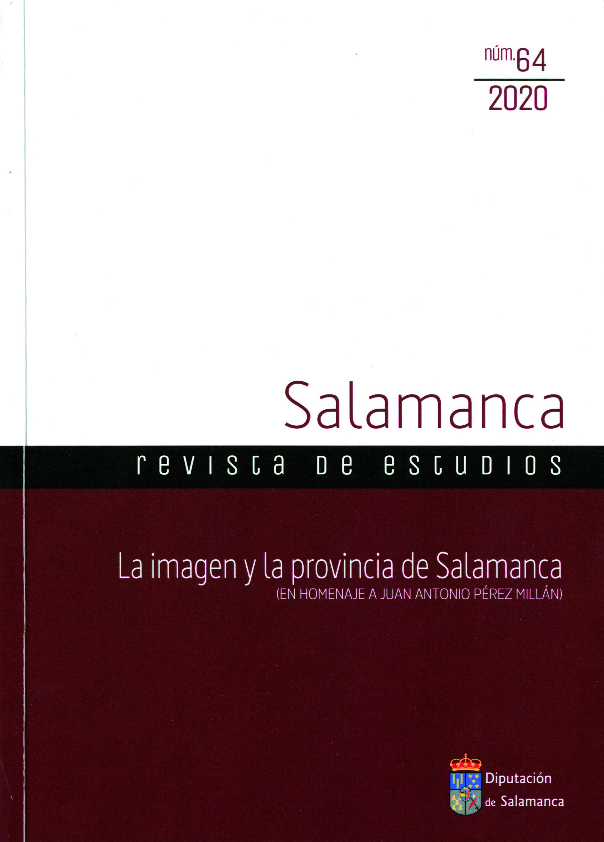 Revista de Estudios N 64. LA IMAGEN Y LA PROVINCIA DE SALAMANCA (EN HOMENAJE A JUAN ANTONIO PEREZ MILLAN)